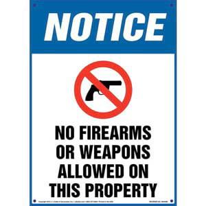 Notice: No Firearms Or Weapons Allowed On This Property - OSHA Sign