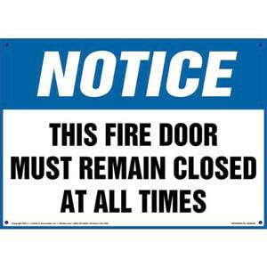 Notice: This Fire Door Must Remain Closed At All Times Sign - OSHA