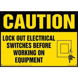 Caution: Lock Out Switches Before Working On Equipment - OSHA Sign