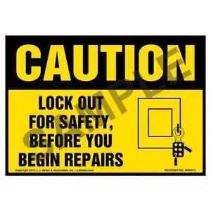 Caution: Lock Out For Safety, Before You Begin Repairs - OSHA Label