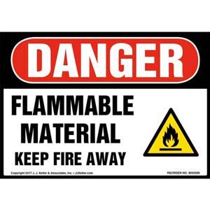 Danger: Flammable Material Keep Fire Away Label - OSHA