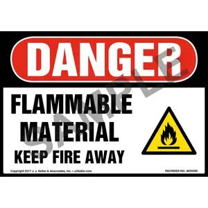 Danger: Flammable Material Keep Fire Away Label - OSHA