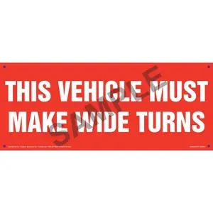 This Vehicle Must Make Wide Turns Sign