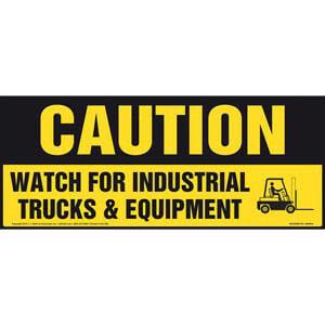 Caution: Watch For Industrial Trucks & Equipment Sign - OSHA