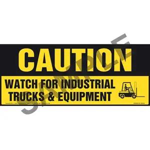 Caution: Watch For Industrial Trucks & Equipment Sign - OSHA