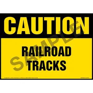 Caution: Railroad Tracks Sign - OSHA
