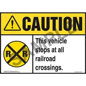 Caution: This Vehicle Stops At All Railroad Crossings Sign with Icon - ANSI