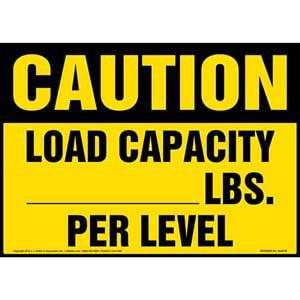 Caution: Load Capacity ___ Lbs. Per Level - OSHA Sign