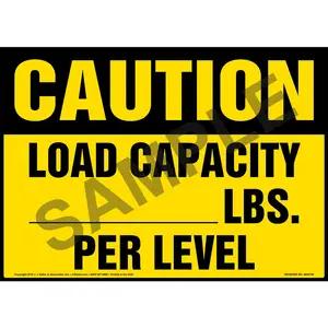 Caution: Load Capacity ___ Lbs. Per Level - OSHA Sign