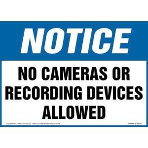 Notice: No Cameras Or Recording Devices Allowed Sign - OSHA