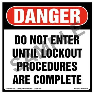 Danger: Do Not Enter Until Lockout Procedures Are Complete - OSHA Label