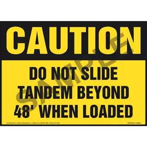 Caution: Do Not Slide Tandem Beyond 48' When Loaded Sign - OSHA