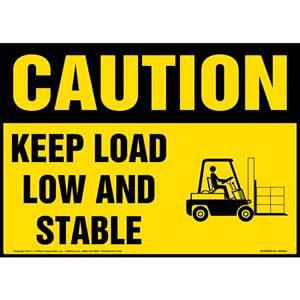 Caution: Keep Load Low and Stable Sign - OSHA, Forklift Icon