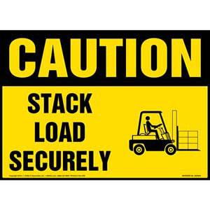 Caution: Stack Load Securely Sign - OSHA, Forklift Icon