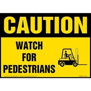 Caution: Watch For Pedestrians Sign - OSHA, Forklift Icon