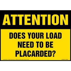 Attention Sign: Does Your Load Need To Be Placarded?