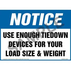 Notice: Use Enough Tiedown Devices For Your Load Size & Weight Sign - OSHA
