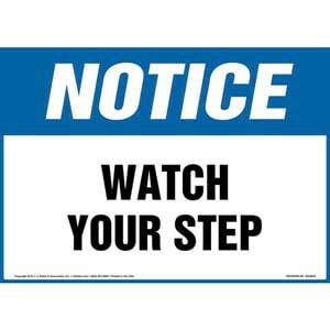 Notice: Watch Your Step - OSHA Sign