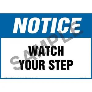 Notice: Watch Your Step - OSHA Sign