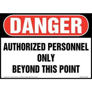 Danger: Authorized Personnel Only Beyond This Point Sign - OSHA