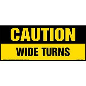 Caution: Wide Turns Sign - OSHA