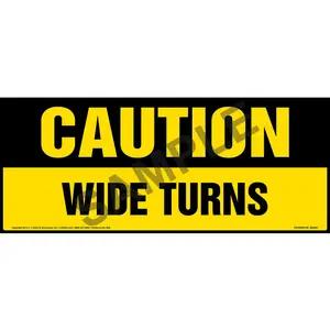 Caution: Wide Turns Sign - OSHA