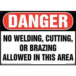 Danger: No Welding, Cutting, Or Brazing Allowed In This Area Sign - OSHA