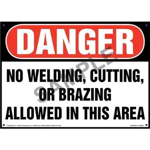 Danger: No Welding, Cutting, Or Brazing Allowed In This Area Sign - OSHA
