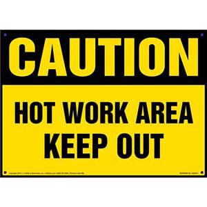 Caution: Hot Work Area, Keep Out Sign - OSHA