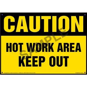 Caution: Hot Work Area, Keep Out Sign - OSHA