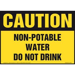 Caution: Non-Potable Water Do Not Drink Sign - OSHA