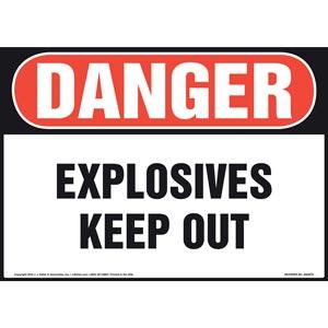 Danger: Explosives Keep Out Sign - OSHA