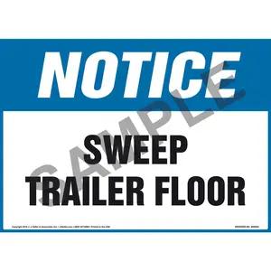 Notice: Sweep Trailer Floor - OSHA Sign