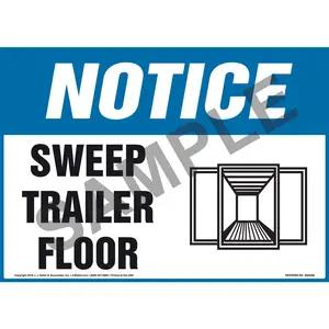 Notice: Sweep Trailer Floor - OSHA Sign