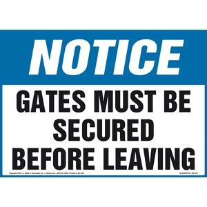 Notice: Gates Must Be Secured Before Leaving Sign - OSHA