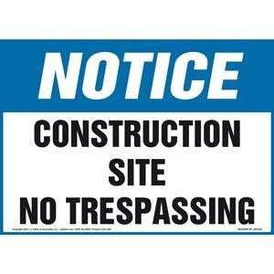 Notice: Construction Site, No Trespassing Sign - OSHA