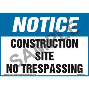 Notice: Construction Site, No Trespassing Sign - OSHA