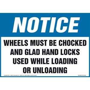 Notice Sign - Wheels Must Be Chocked And Glad Hand Locks Used... - OSHA