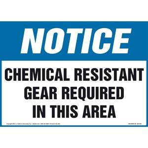 Notice: Chemical Resistant Gear Required In This Area Sign - OSHA