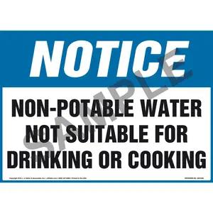 Notice: Non-Potable Water Not Suitable For Drinking Or Cooking - OSHA Sign