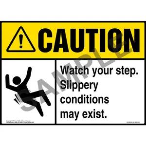 Caution: Watch Your Step Slippery Conditions May Exist - ANSI Sign With Graphic