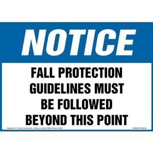 Notice: Fall Protection Guidelines Must Be Followed Beyond This Point - OSHA Sign