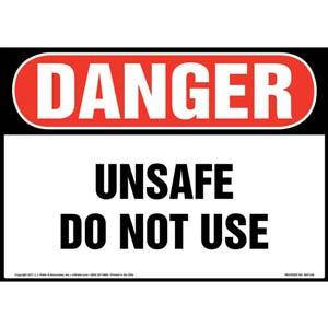 Danger: Unsafe Do Not Use Sign - OSHA