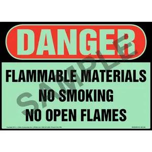 Danger: Flammable Materials, No Smoking/Open Flames Sign - OSHA, Glow In The Dark