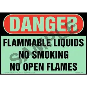 Danger: Flammable Liquids, No Smoking/Open Flames Sign - OSHA, Glow In The Dark