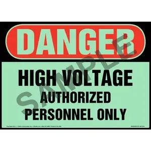 Danger: High Voltage, Authorized Personnel Only Sign - OSHA, Glow In The Dark