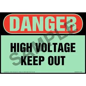 Danger: High Voltage, Keep Out Sign - OSHA, Glow In The Dark