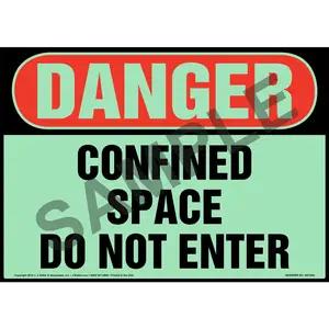 Danger: Confined Space, Do Not Enter Sign - OSHA, Glow In The Dark