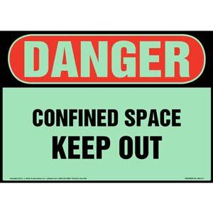 Danger: Confined Space, Keep Out Sign - OSHA, Glow In The Dark
