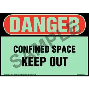 Danger: Confined Space, Keep Out Sign - OSHA, Glow In The Dark